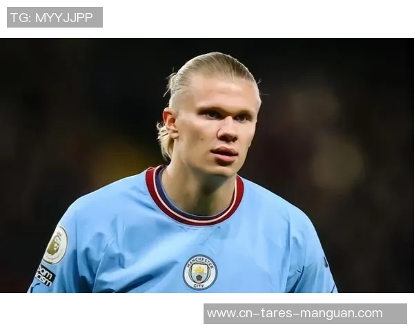 曼晚:哈兰德或在12个月内参与70场竞赛,瓜帅需研讨应对战略 曼晚:哈兰德或在12个月内参与70场竞赛,瓜帅需研讨应对战略